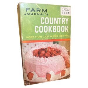 Farms Journal’s Country Cookbook More Than 1,000 Tested Recipes 1959